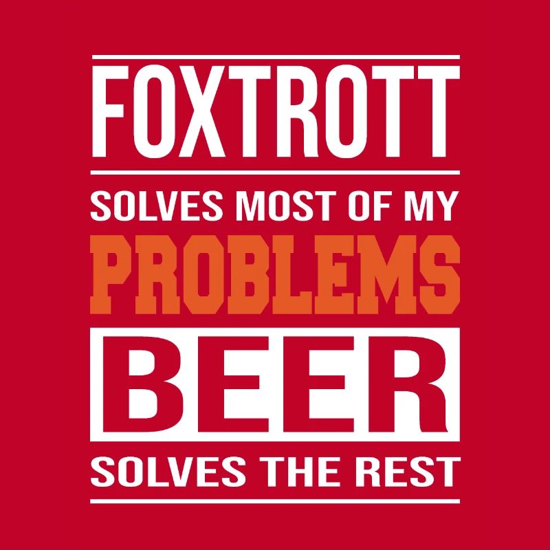 Foxtrot solves problems, beer solves the rest