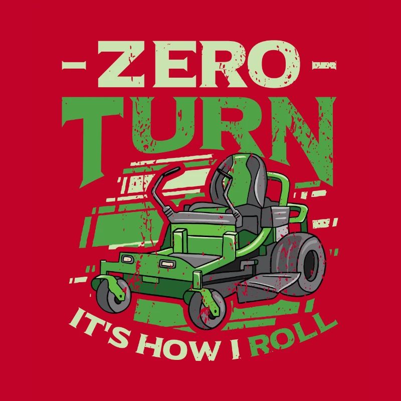 Zero Turn C’est comme ça que je roule Tondeuse à gazon