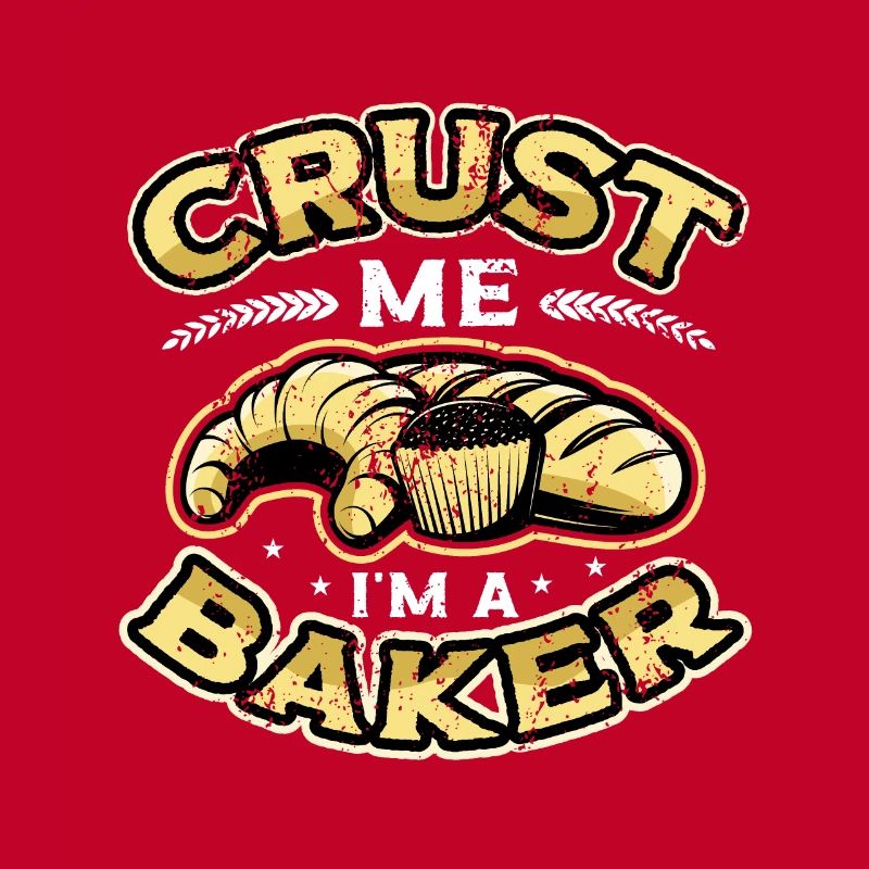 Crust Me I'm A Baker Bread Baking