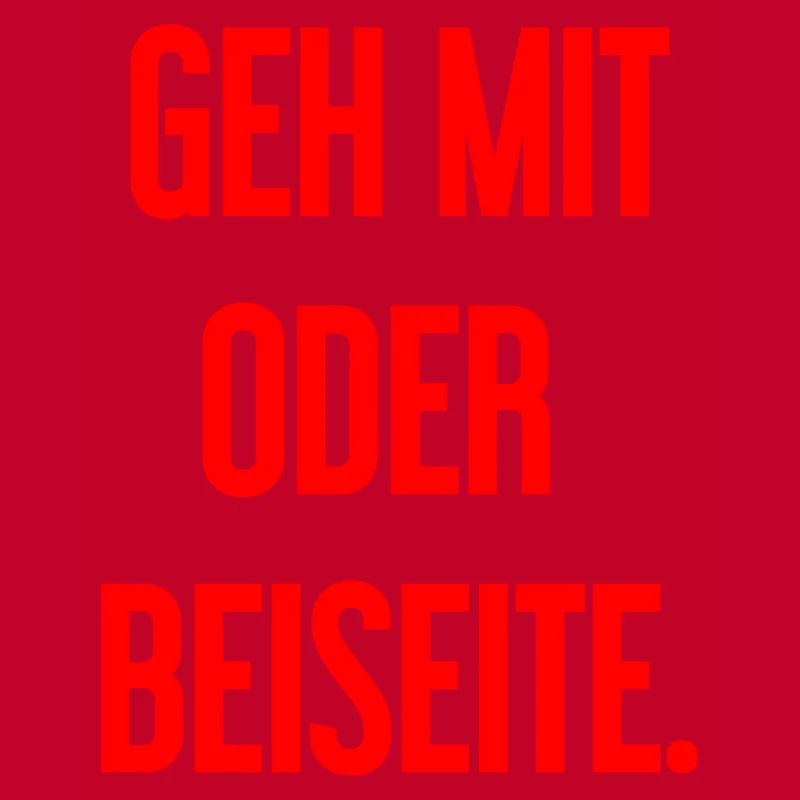 Geh mit oder beiseite