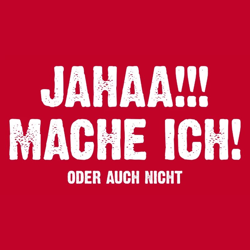Jahaa Mache Ich! Oder Auch Nicht