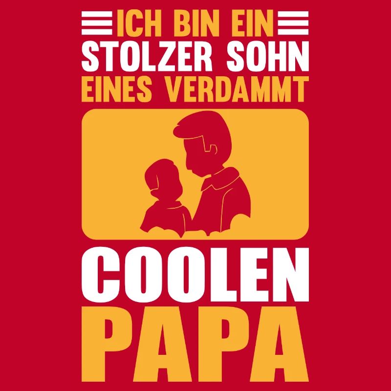 Ich bin stolzer Sohn eines verdammt coolen Papa