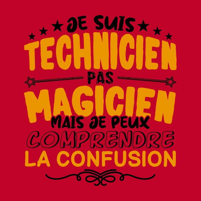 Technicien pas Magicien | le Meilleur Technicien