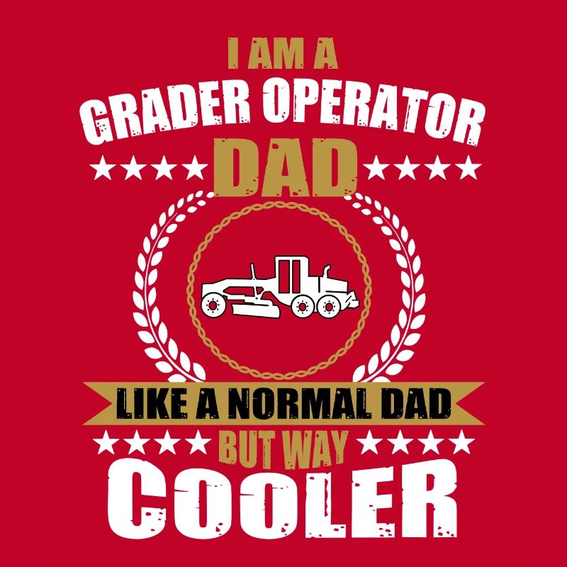 Funny Grader Driver Dad
