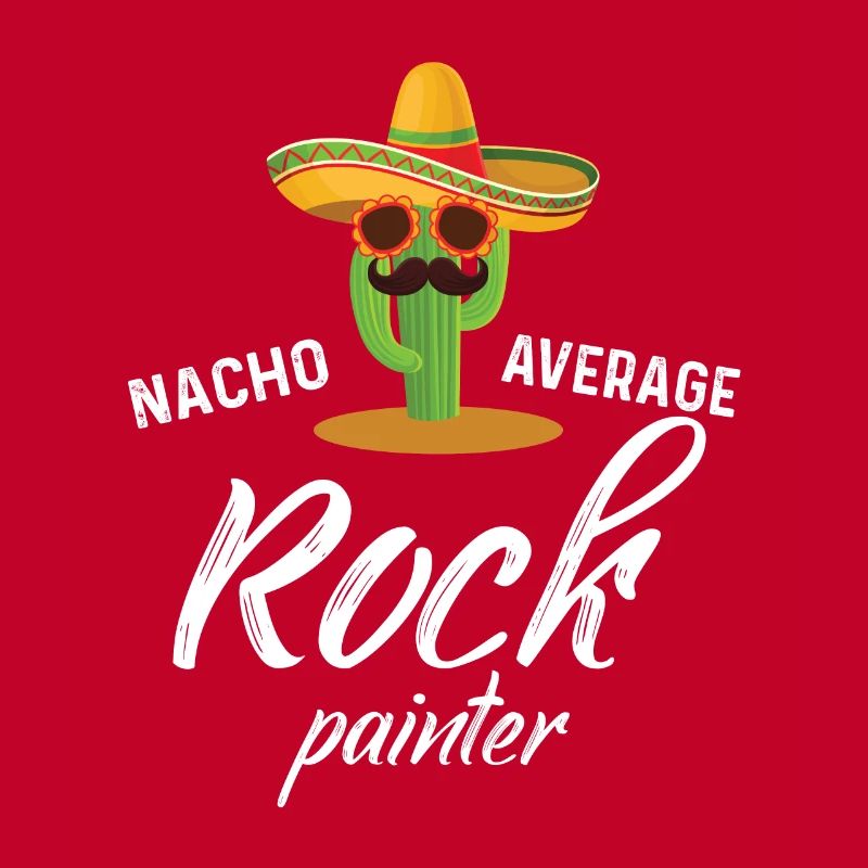 Nacho Average Rock Painter