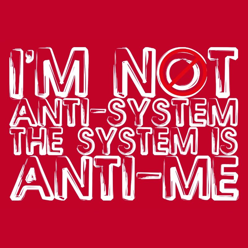 Anti-System Anti-Me Rebellious Statement Design
