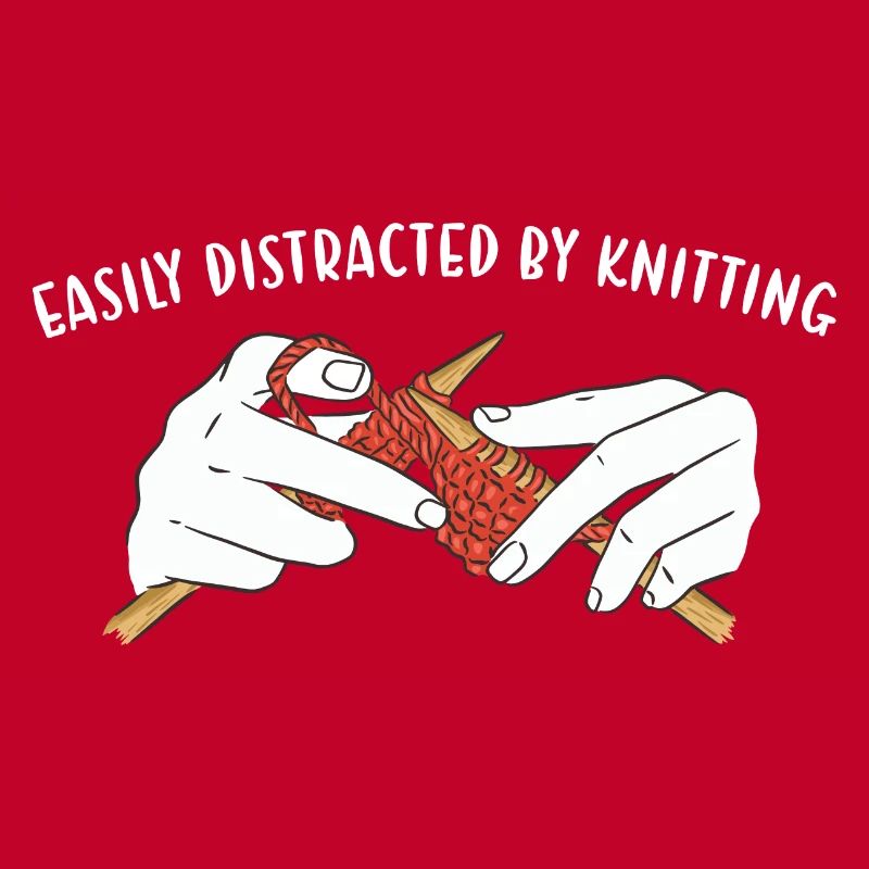 Easily Distracted By Knitting
