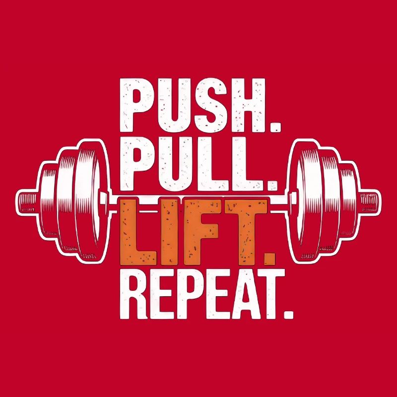Push Pull Lift Repeat