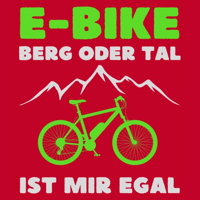 E-Bike Geschenkidee Berg oder Tal ist mir Egal