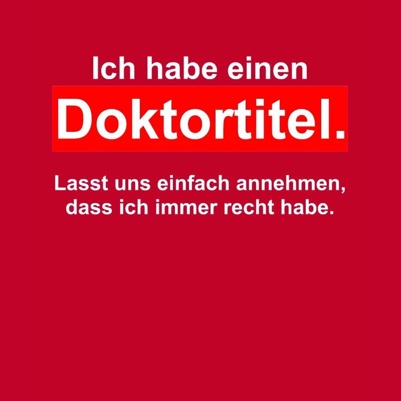 Ich habe einen DOKTORTITEL - DOKTOR Phd Abschluss