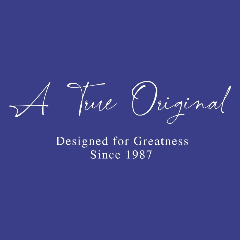 A true original since 1987 birthday vintage