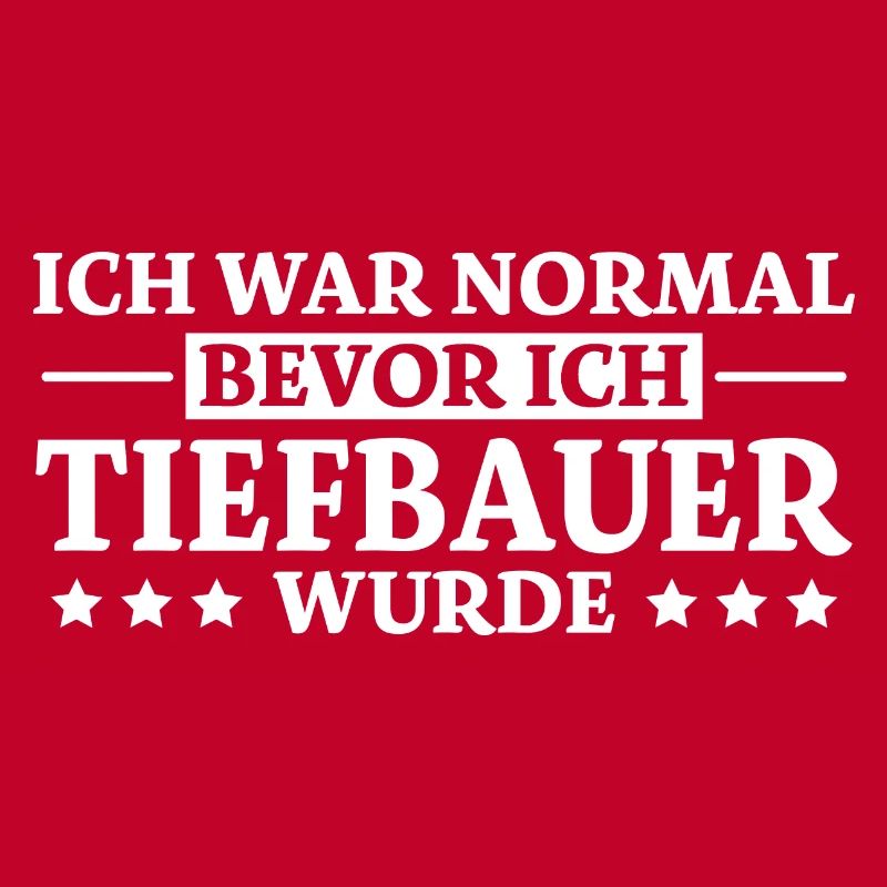 Tiefbauer Spruch Beruf Lustiges Tiefbauer Geschenk