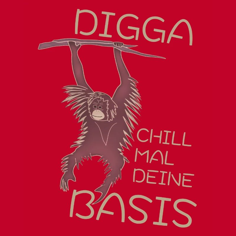 DIGGA CHILL MAL DEINE BASIS