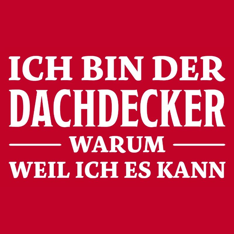 Dachdecker Spruch Lustiges Dachdecker Geschenk