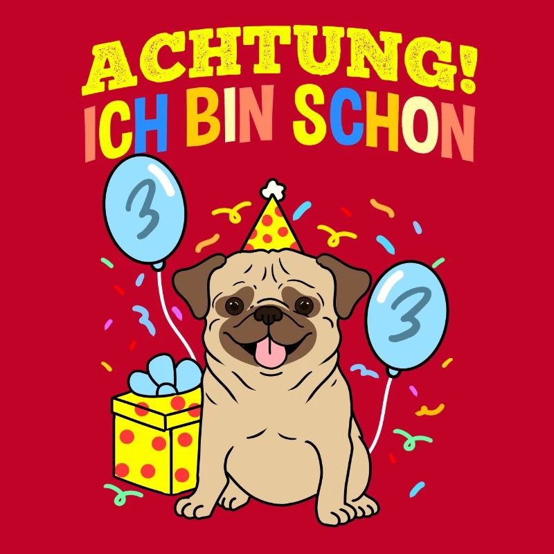 Achtung Ich Bin Schon 3 Geburtstag Mops