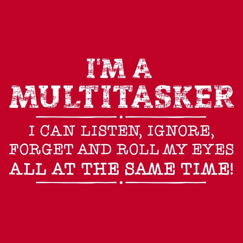 Ich bin ein Multitasker