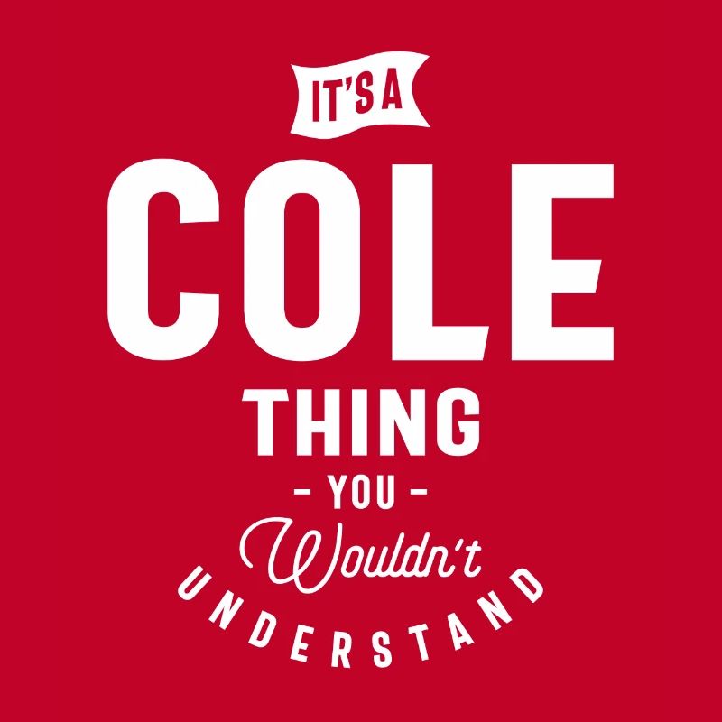 Es ist ein Cole Thing Personalisierter Name