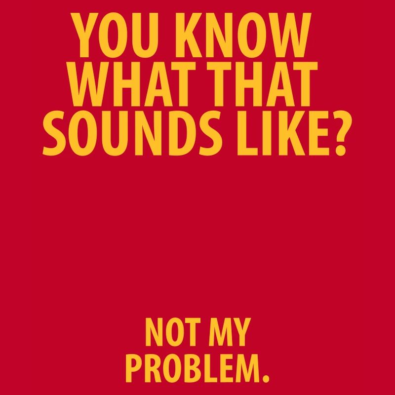 Not my Problem