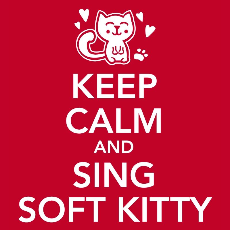 keep calm and sing soft kitty