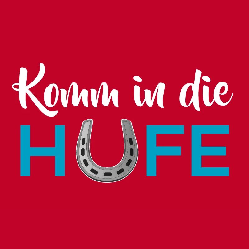 Komm in die Hufe