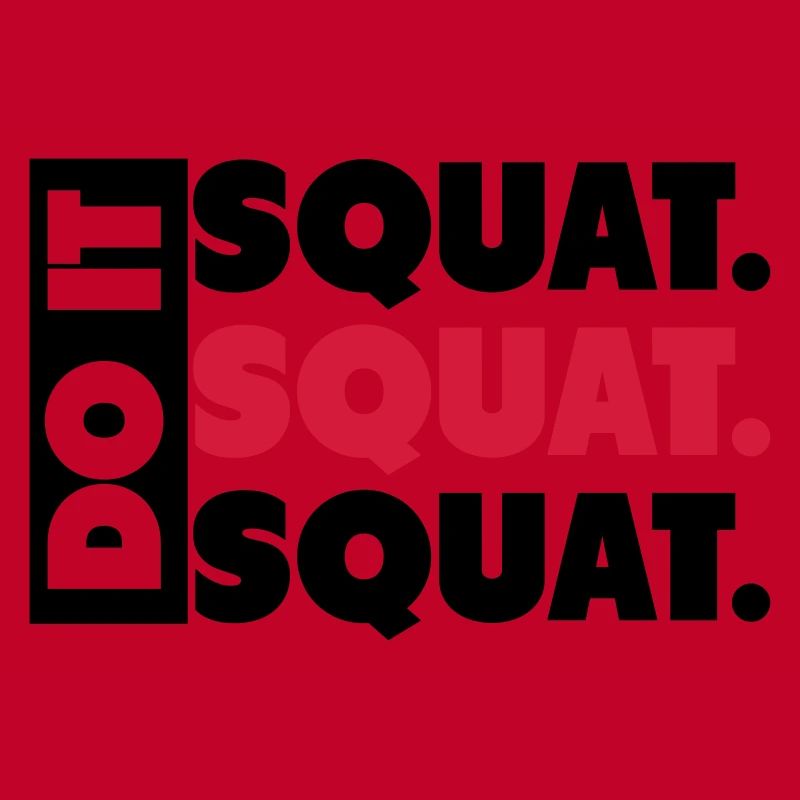 Do It. Squat.Squat.Squat