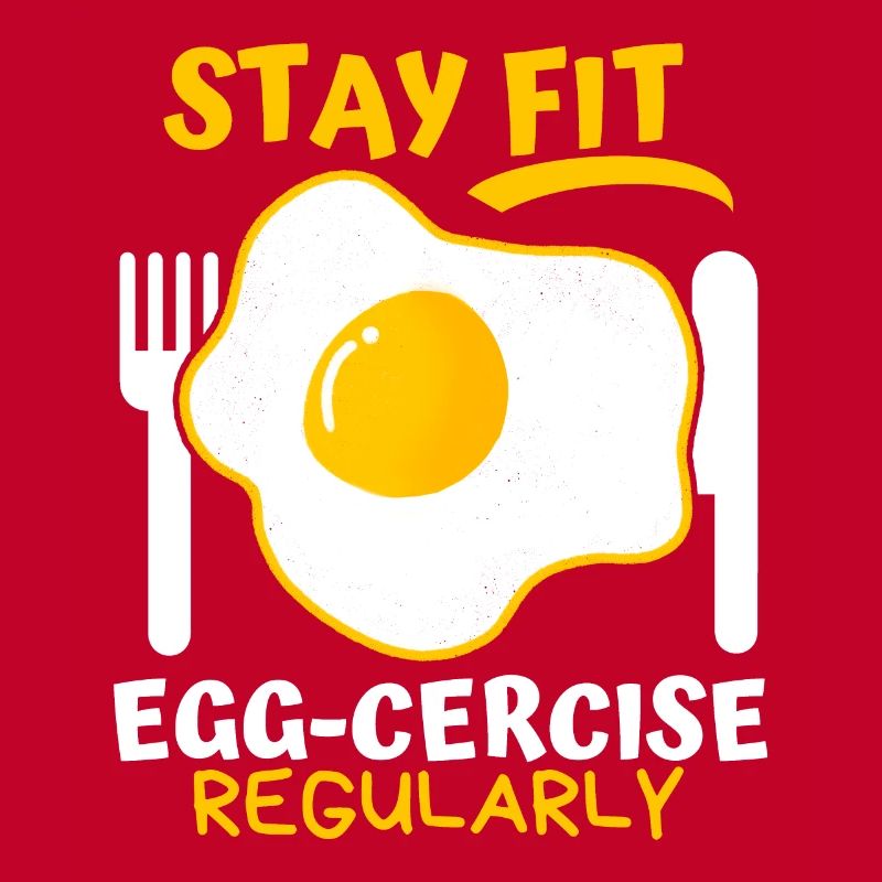 Egg, Fried Egg, Funny Saying, Pun Egg-cercise
