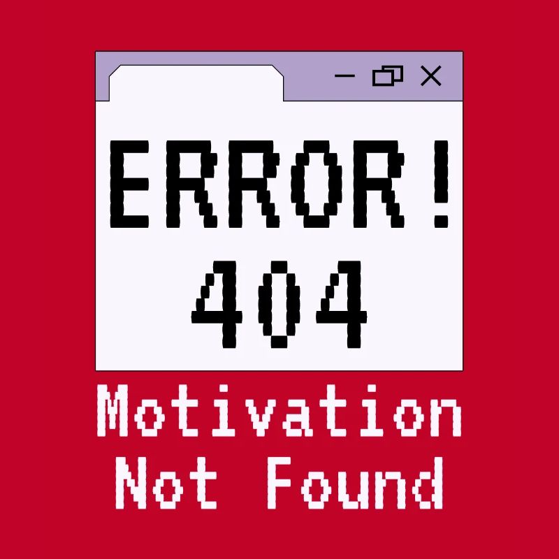 404-html error, Spruch Keine Motivation