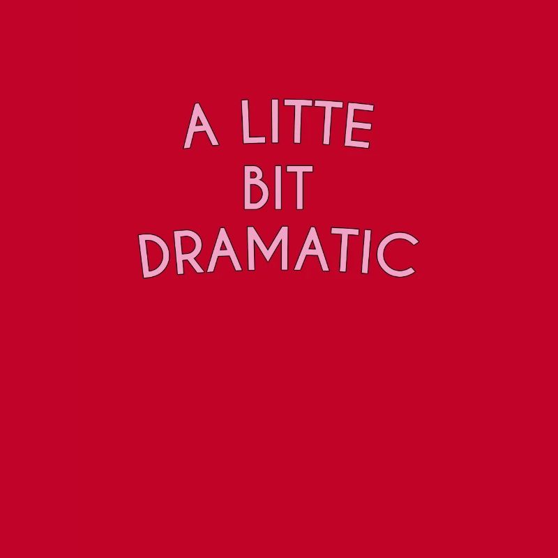 A Little Bit Dramatic Typography
