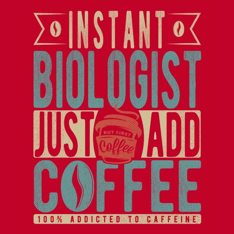 Biologiste instantané Il suffit d’ajouter du café