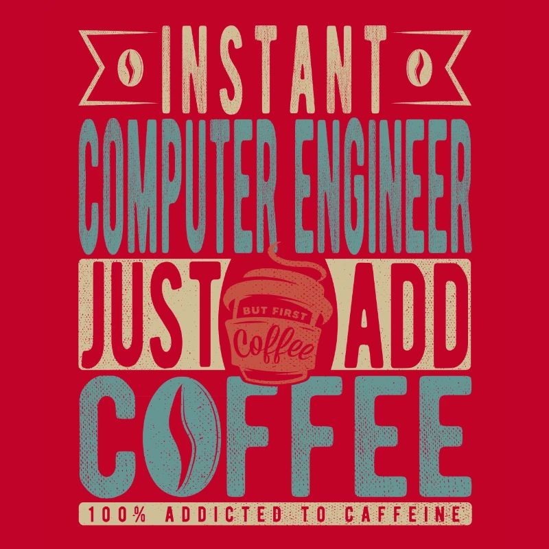 Instant Computer Engineer Fügen Sie einfach Kaffee hinzu