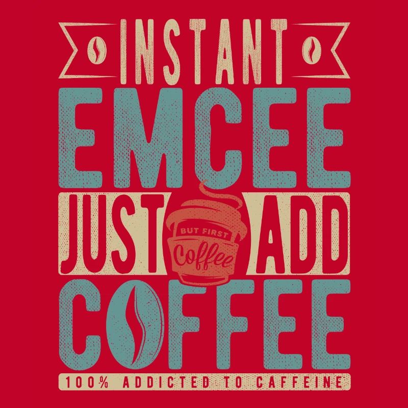 Instant Emcee Just Add Coffee
