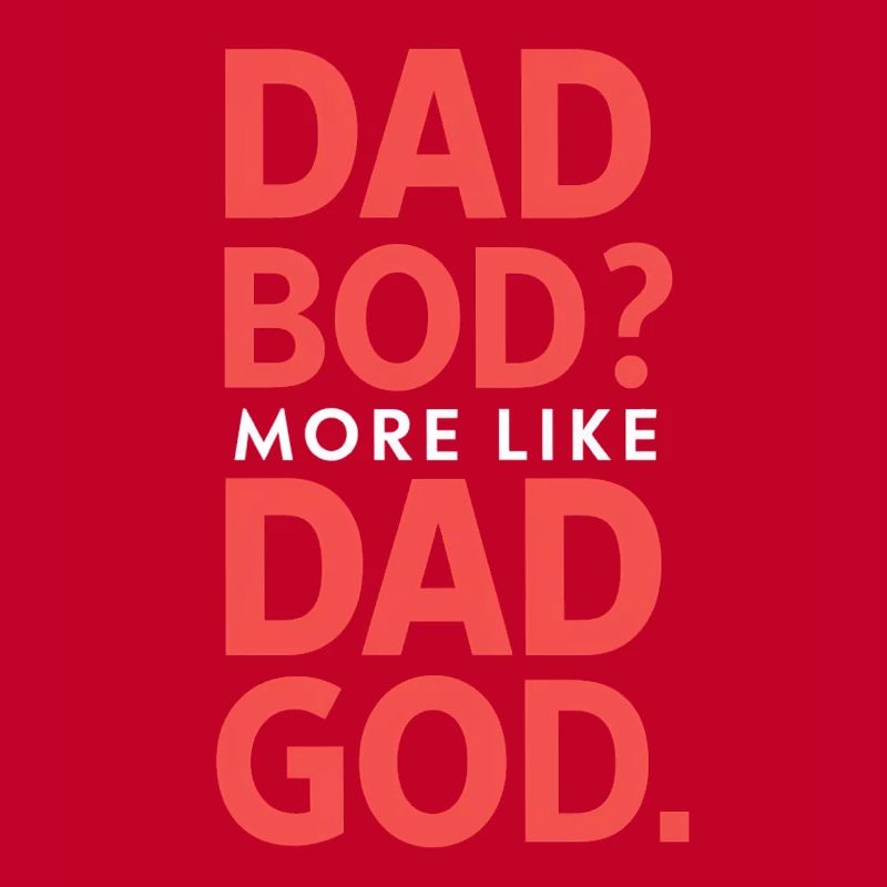 Dad Bod? Eher Ein Dad Gott