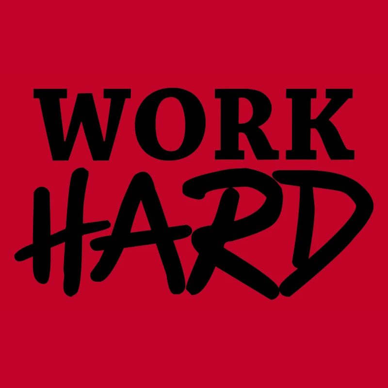 Work hard