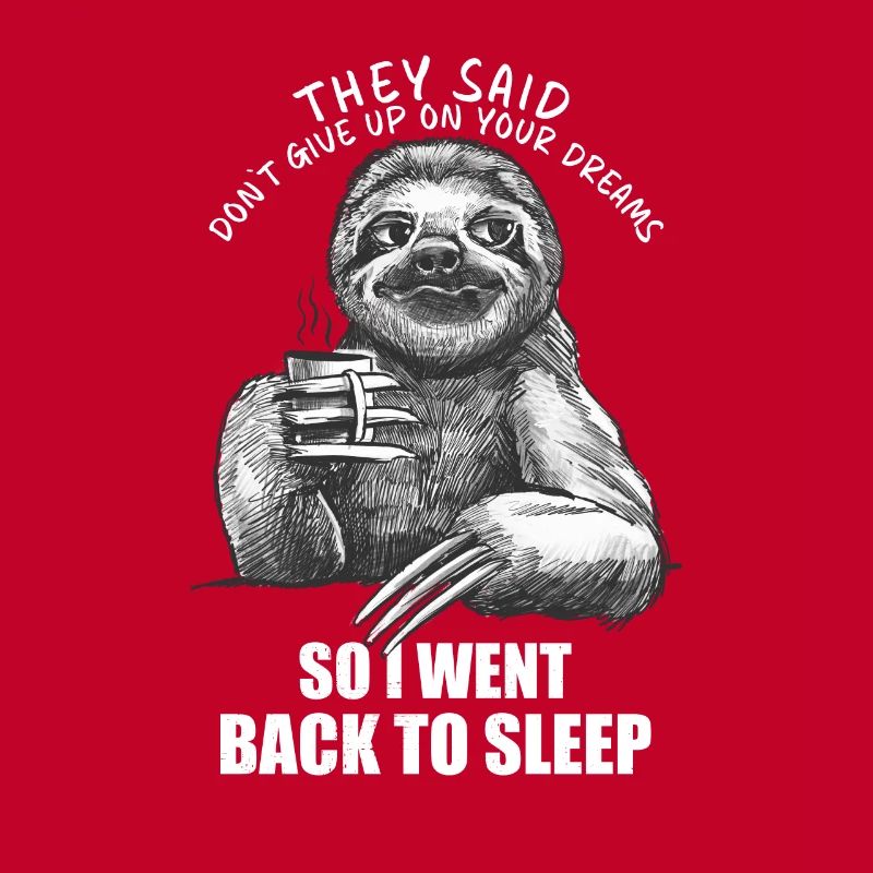 Went Sleeping Again Sarcastic Coffee Sloth