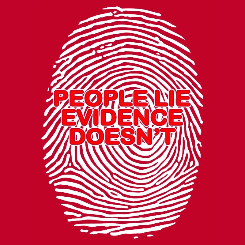 People Lie Evidence Doesnt Forensic Science