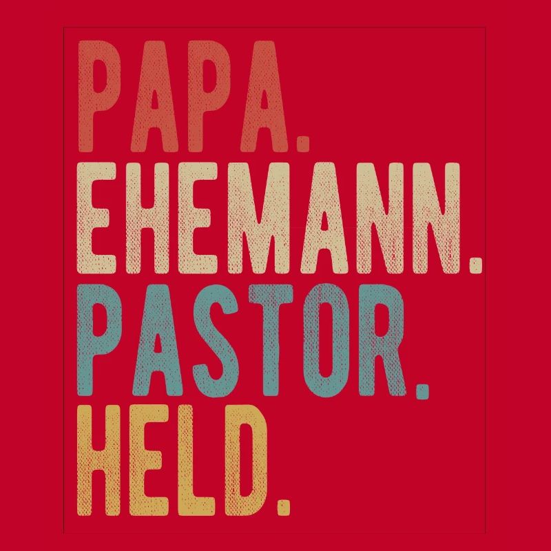 Pastor Papa Ehemann Held
