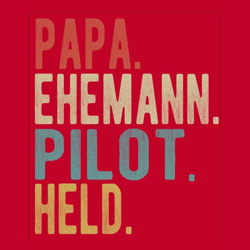 Pilot Papa Ehemann Held