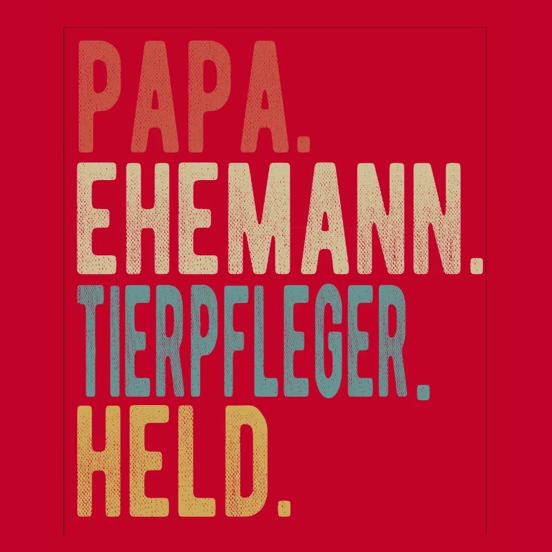Tierpfleger Papa Ehemann Held