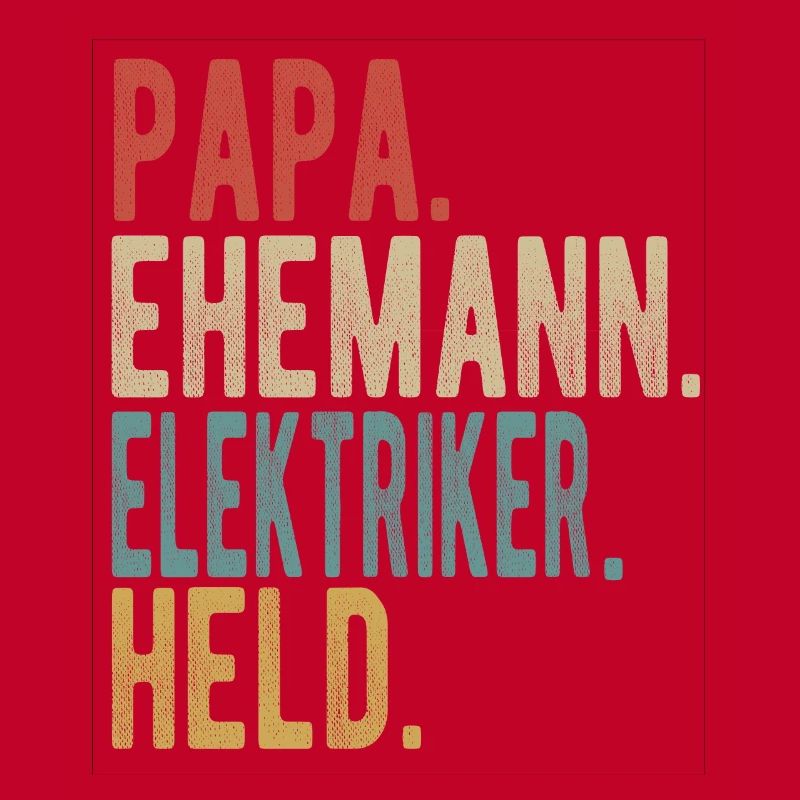 Elektriker Papa Ehemann Held