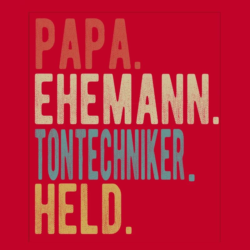 Tontechniker Papa Ehemann Held