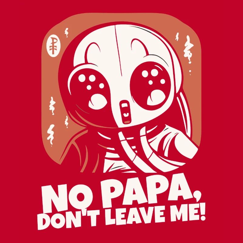Daddy, don't leave me
