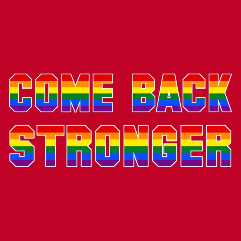 COME BACK STRONGER - COMEBACK - RETURN