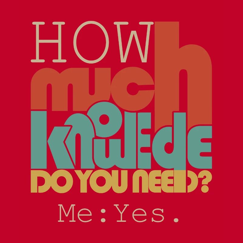 How much knowledge?