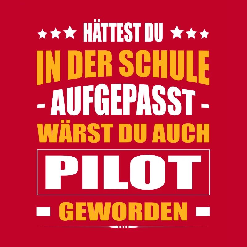 Hättest Du Mal In Der Schule Aufgepasst Pilot
