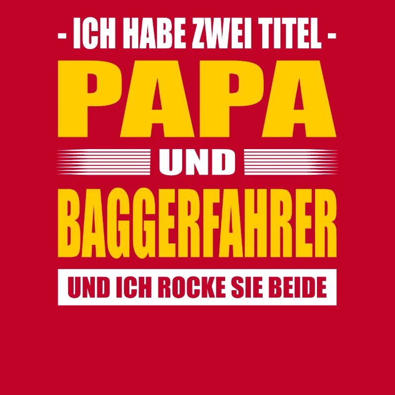 Zwei Titel Papa Und Baggerfahrer Baggerführer