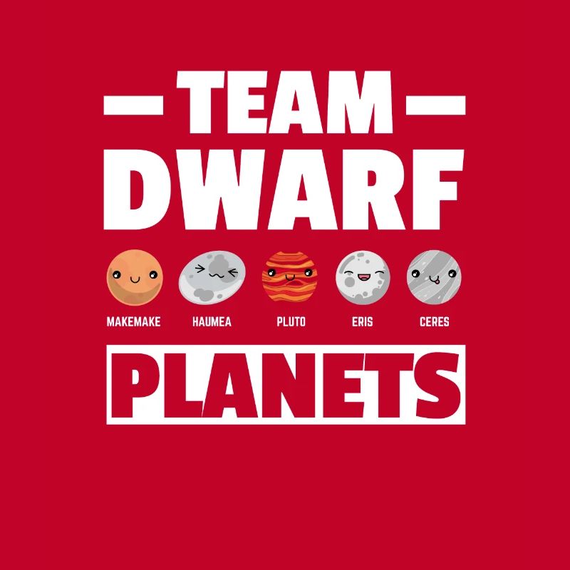 Team Dwarf Planets Dwarf Planets Universe