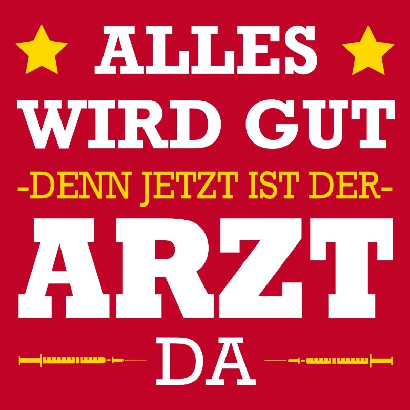 Alles Wird Gut Denn Jetzt Ist Der Arzt Da Doktor