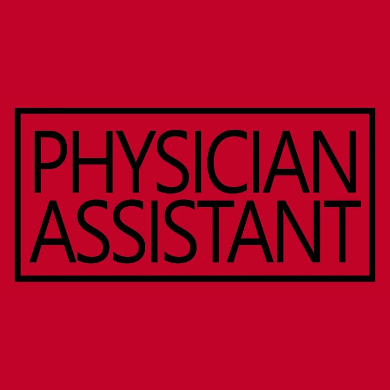 Physician Assistant Proud Physician Assistant Gift