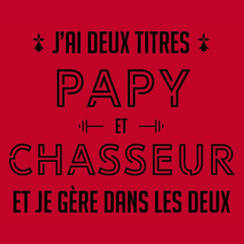 Papi chasseur papy chasse cadeau drôle