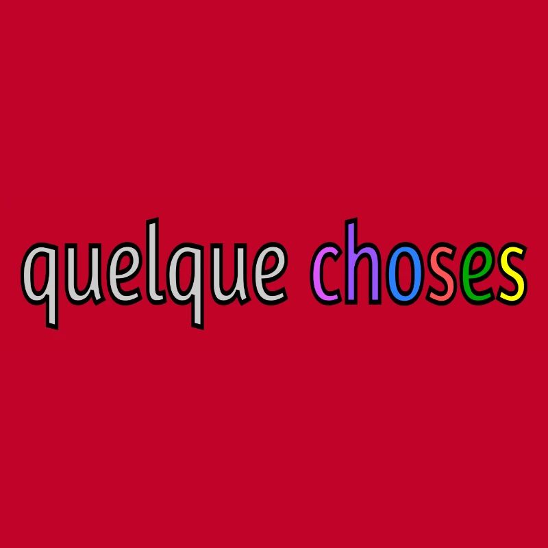 Quelques choses